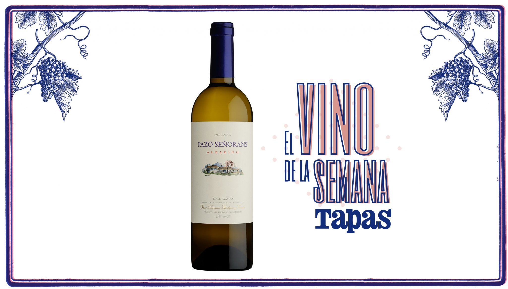 Vino de la semana - Pazo Señorans 2019