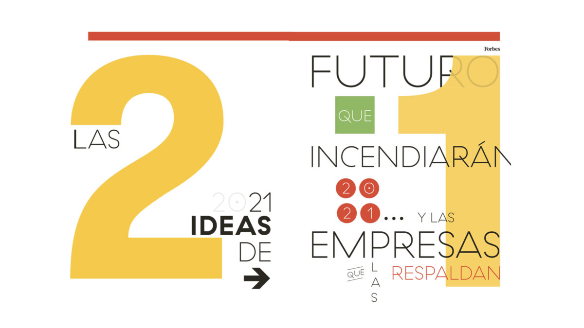 21 ideas de futuro que marcarán 2021. Forbes 80