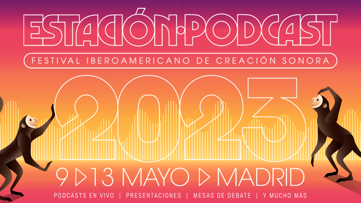 Estación Podcast ya tiene fechas para 2023