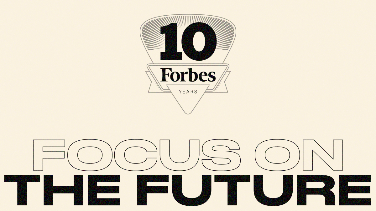 Forbes 10: Focus on the future