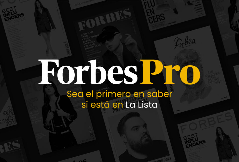 ¿Nuevo en Forbes Pro?    Descubra todas sus ventajas