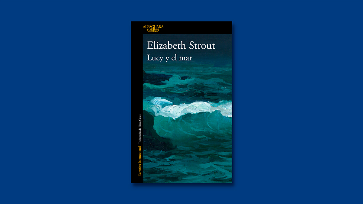 Libro de la semana | ‘Lucy y el mar’, de Elizabeth Strout