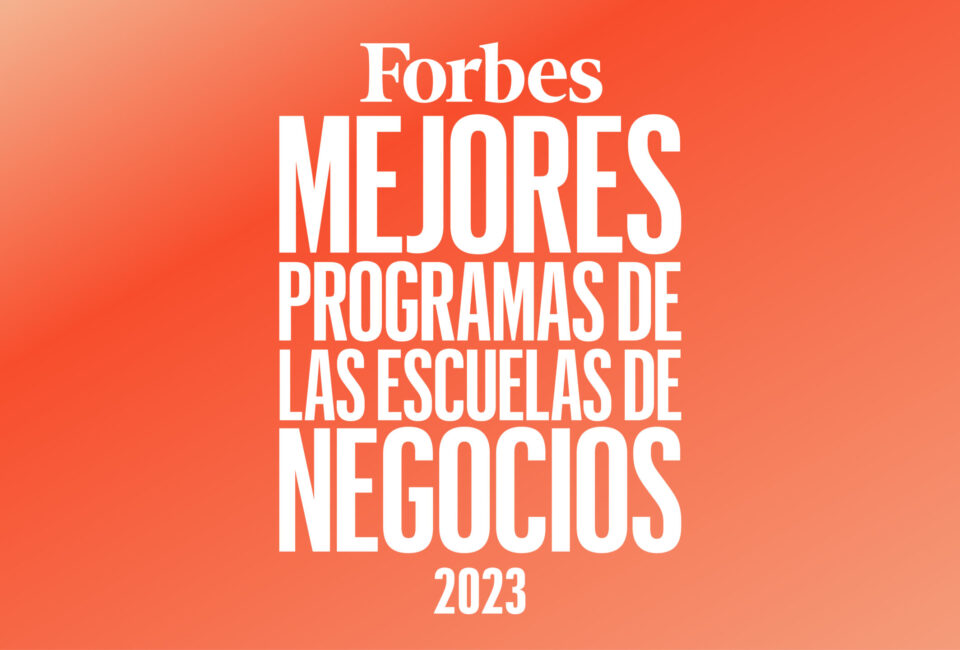 Lista Forbes | Los mejores programas de las escuelas de negocios 2023