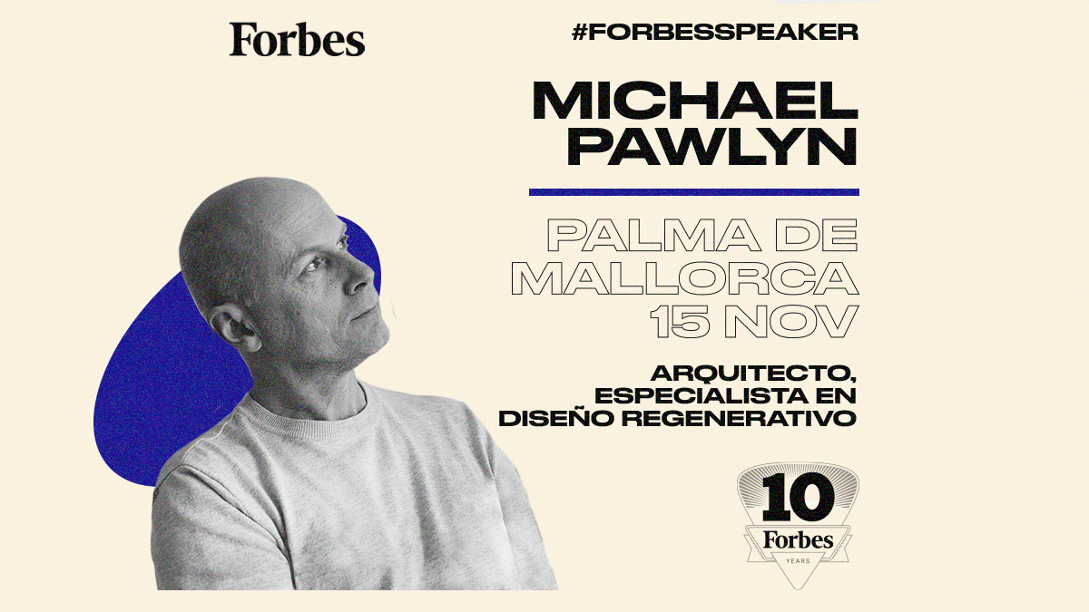 Forbes Master Class Mallorca contará con el arquitecto y especialista en diseño regenerativo Michael Pawlyn