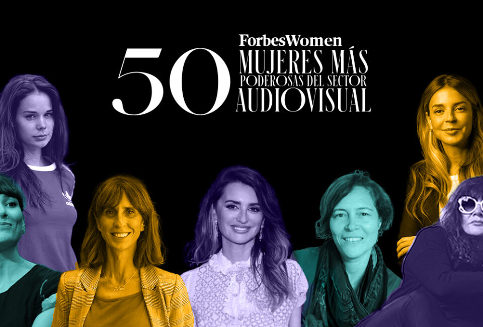 Lista Forbes Women | Las 50 mujeres más influyentes del cine y el audiovisual español