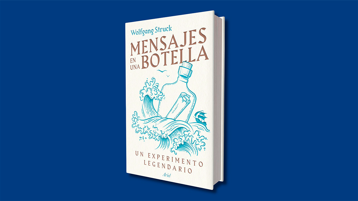 Libro de la semana | Mensajes en una botella (Editorial Ariel), de Wolfgang Struck