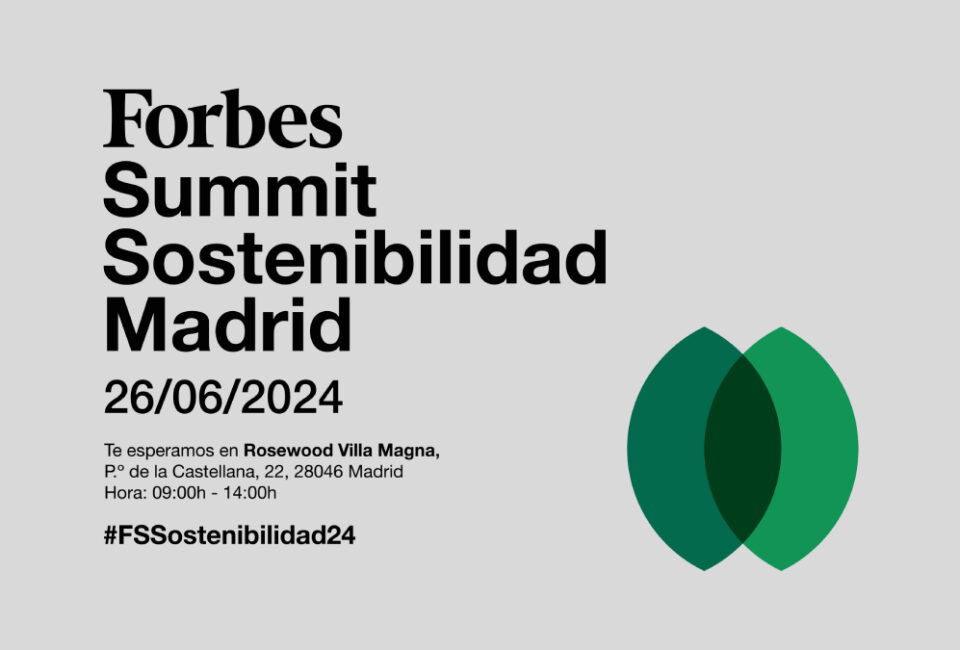 No te pierdas hoy, en directo, el Forbes Summit Sostenibilidad Madrid 2024