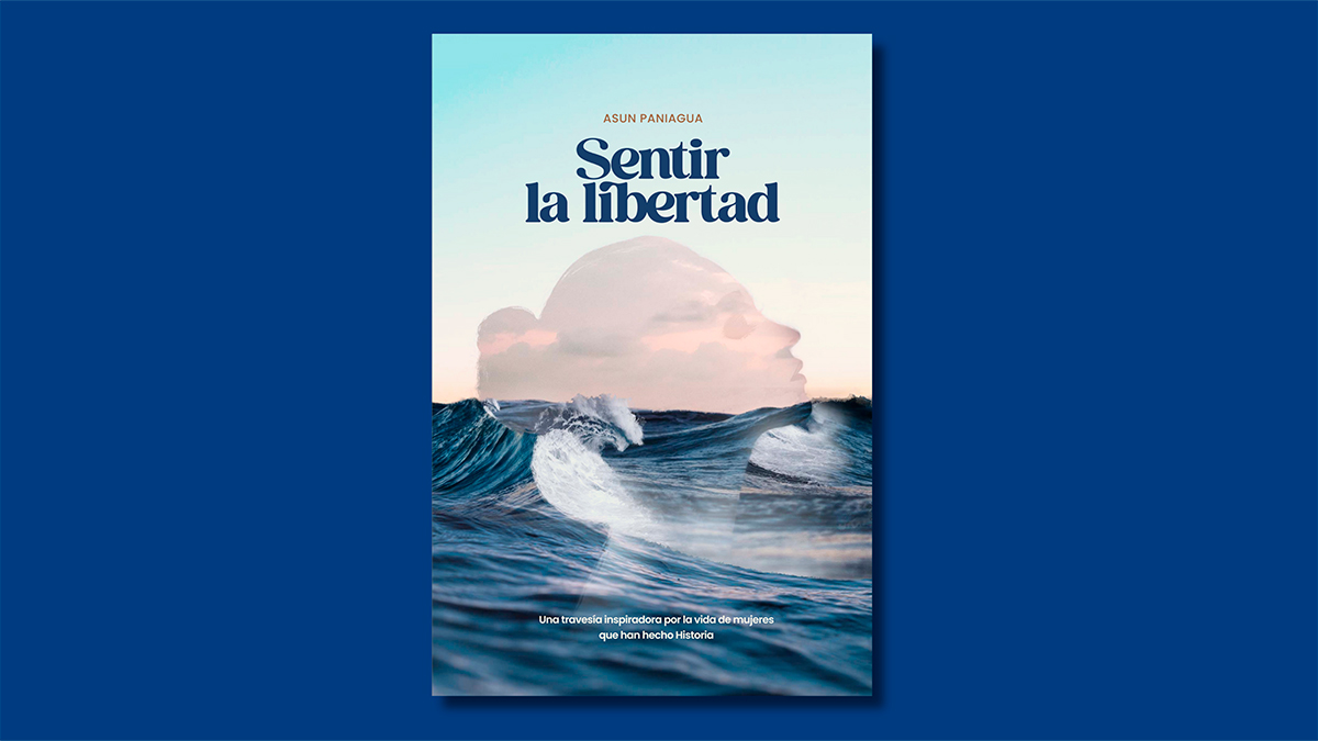 Libro de la semana | ‘Sentir la libertad’, de Asun Paniagua, una travesía por el papel de la mujer en la náutica