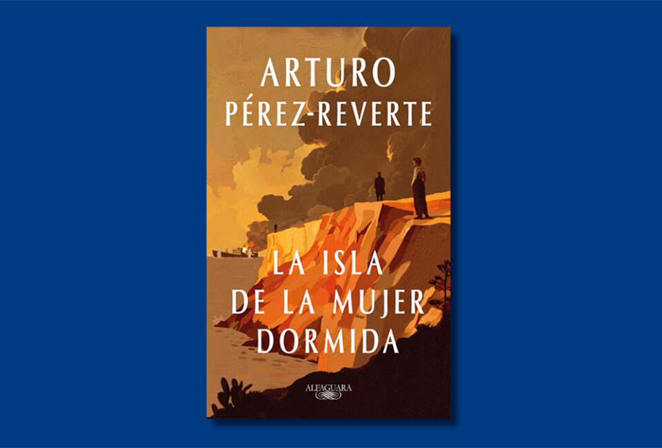 Libro de la semana | La isla de la mujer dormida (Alfaguara), de Arturo Pérez-Reverte