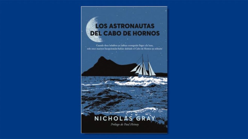 Libro de la semana | Los astronautas del Cabo de Hornos (editorial Punto Nemo), de Nicholas Gray