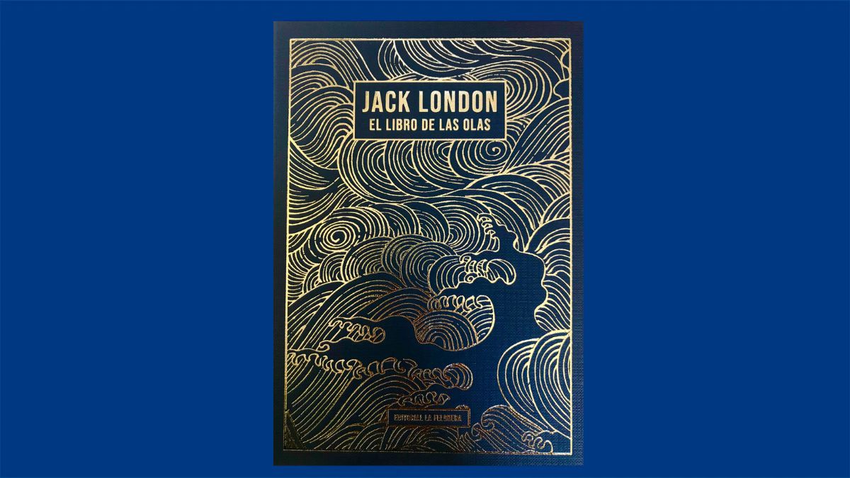 Libro de la semana | El libro de las olas (editorial La Felguera), de Jack London