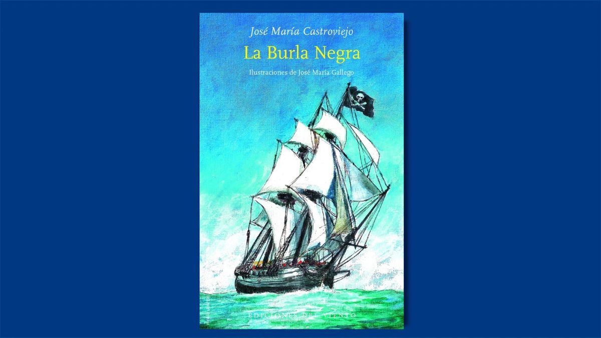 Libro de la semana | La Burla Negra (Ediciones del Viento), de José María Castroviejo