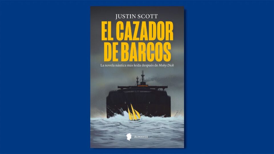 Libro de la semana | El cazador de barcos (editorial Almayer) de Justin Scott