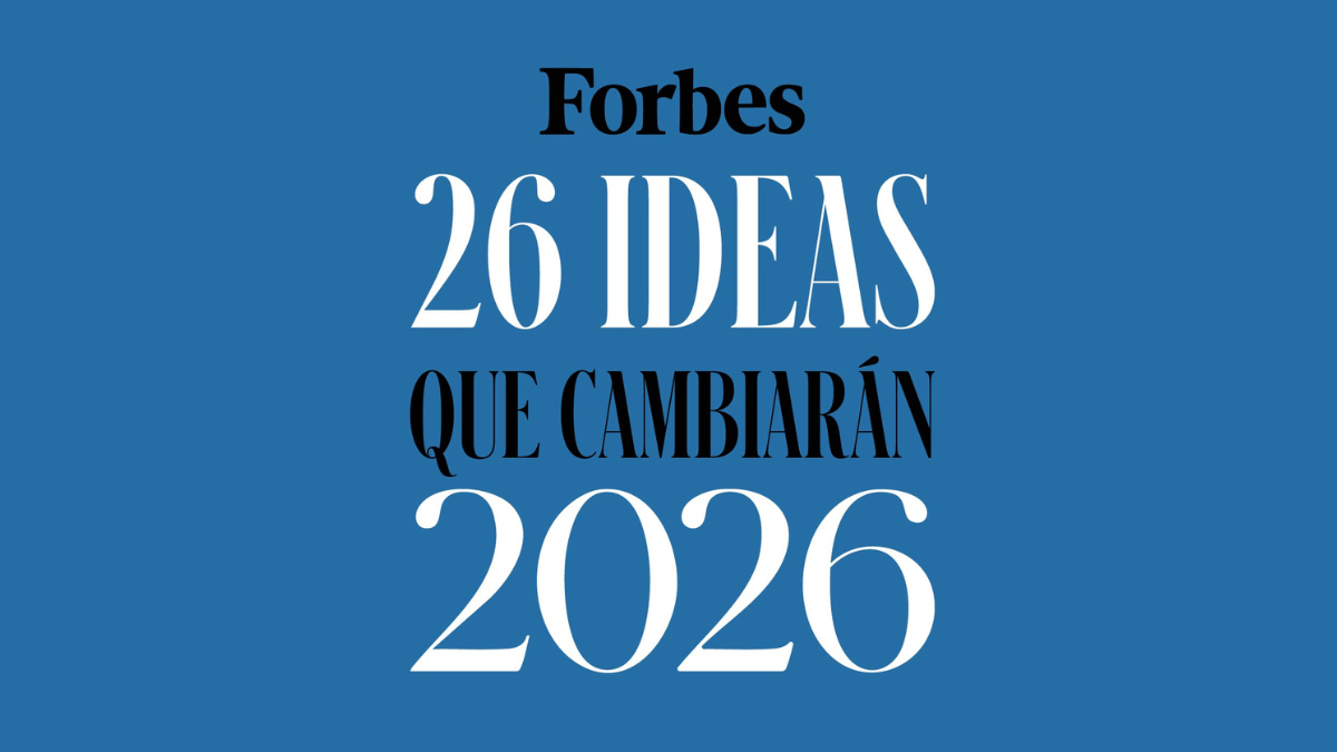 Lista Forbes | 26 ideas que cambiarán 2026