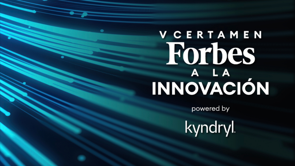 Abierta la convocatoria de la V Edición del Certamen Forbes a la Innovación by Kyndryl