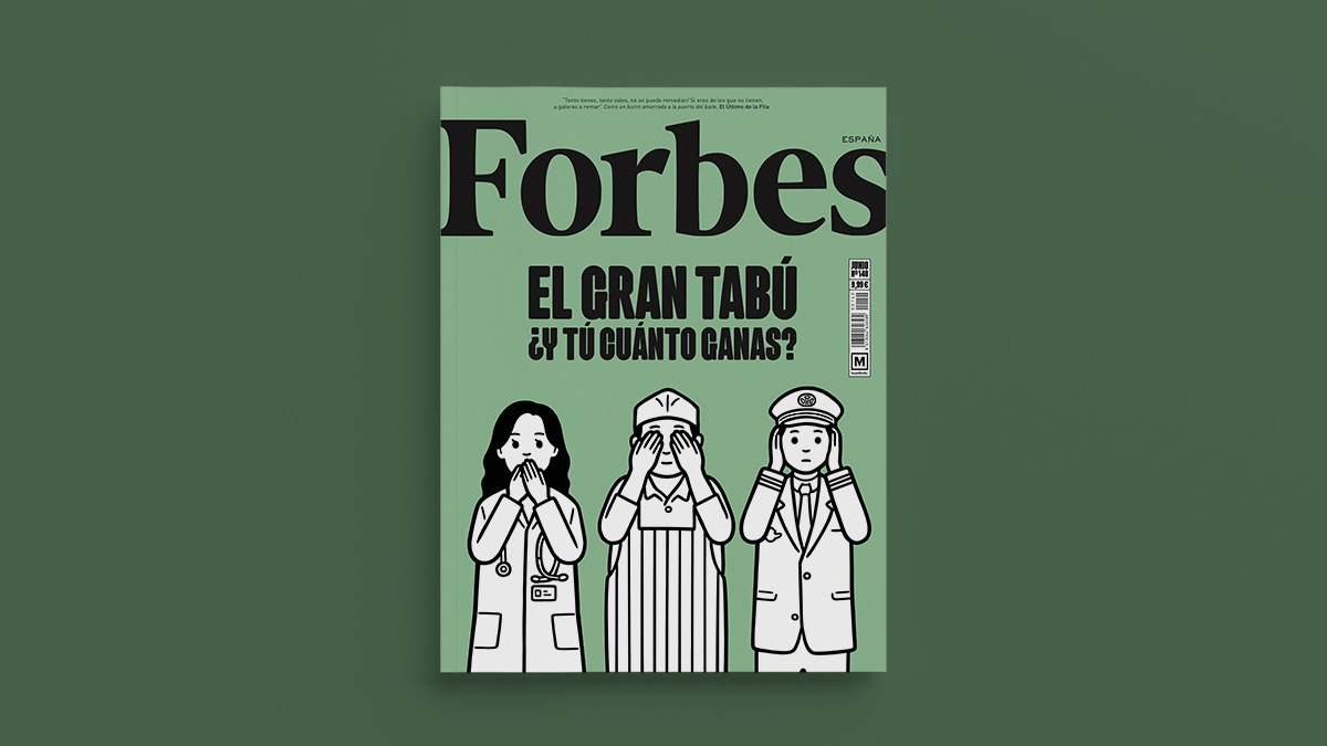 ¿Y tú cuánto ganas? El gran tabú, en el nuevo Forbes de junio