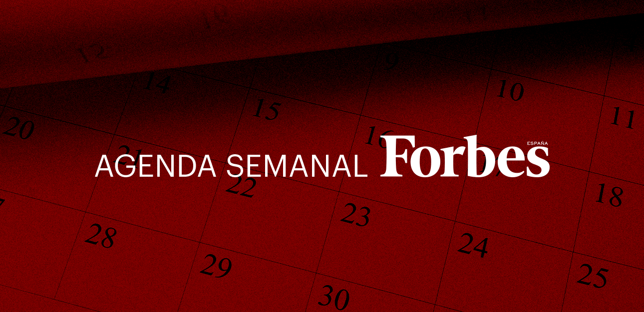 Agenda semanal Forbes: las citas clave del 19 al 25 de octubre